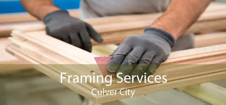 Framing Services Culver City