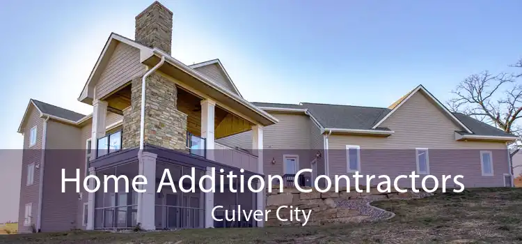 Home Addition Contractors Culver City